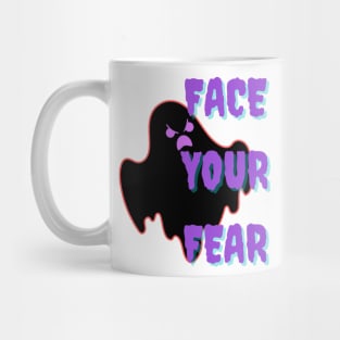 Fearless-Face Your Fears funny tshirt Mug